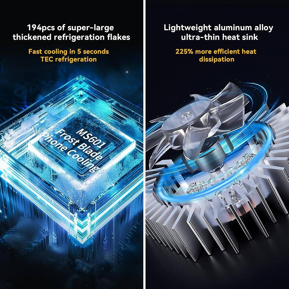 194pcs of super-large thickened refrigeration flakes  
Fast cooling in 5 seconds  
TEC refrigeration  

Lightweight aluminum alloy ultra-thin heat sink  
225% more efficient heat dissipation  

Frost Phone Cooling Blade MS601