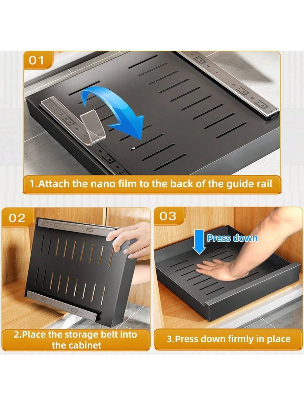 1. Attach the nano film to the back of the guide rail

2. Place the storage belt into the cabinet

3. Press down firmly in place