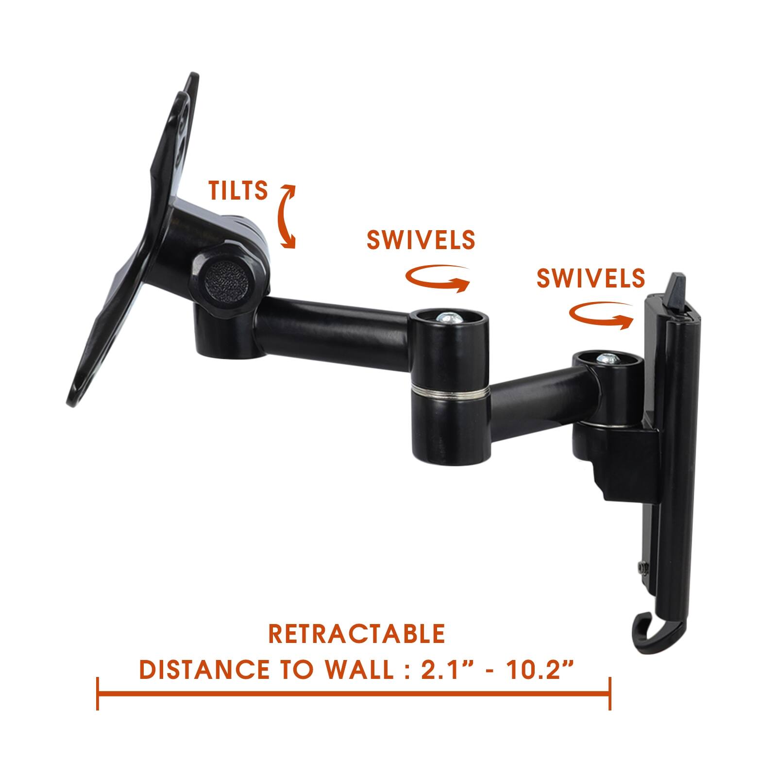 TILTS C SWIVELS SWIVELS RETRACTABLE DISTANCE TO WALL : 2.1" - 10.2"