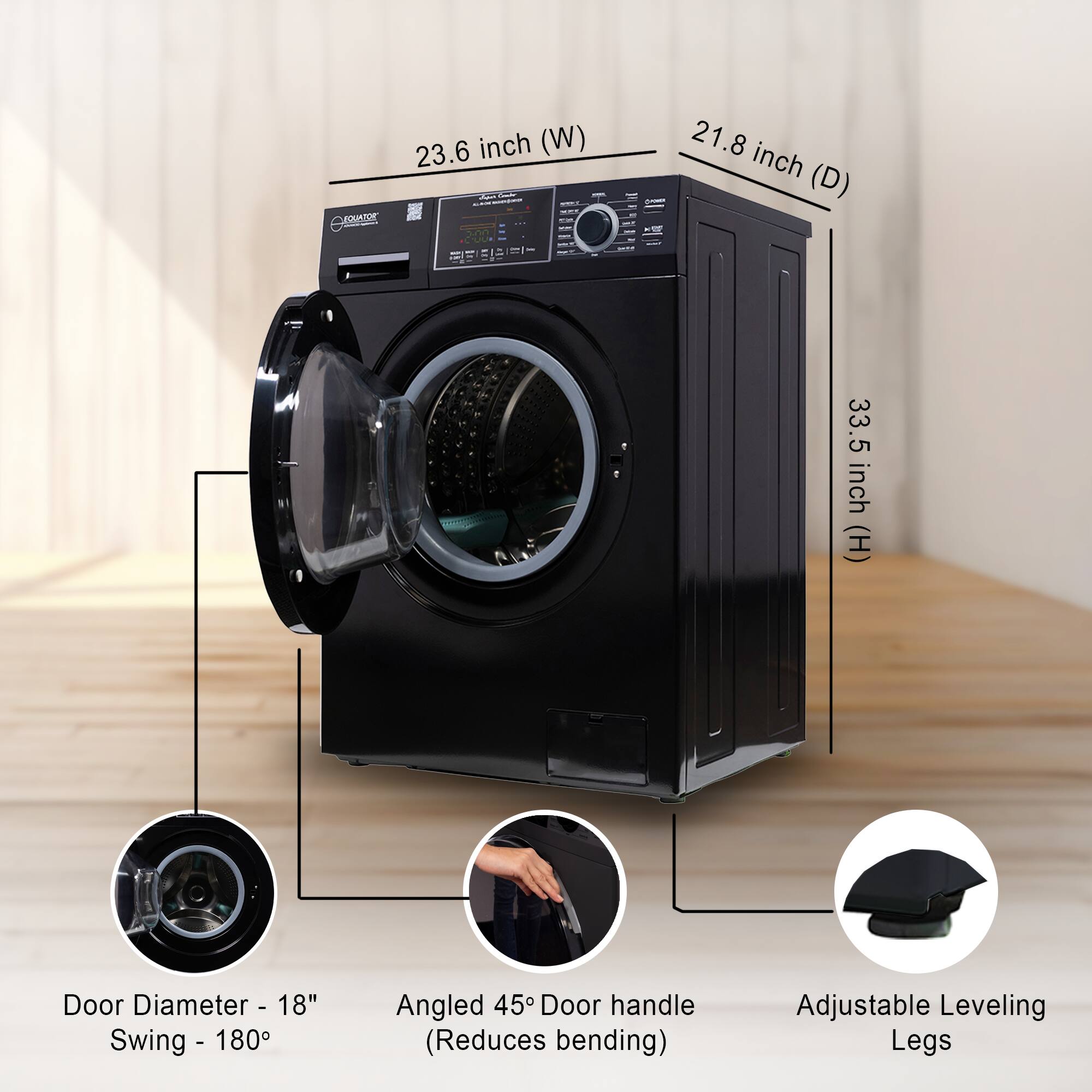 - Width: 23.6 inch (W)
- Depth: 21.8 inch (D)
- Height: 33.5 inch (H)
- Door Diameter: 18"
- Swing: 180°
- Angled 45° Door handle (Reduces bending)
- Adjustable Leveling Legs