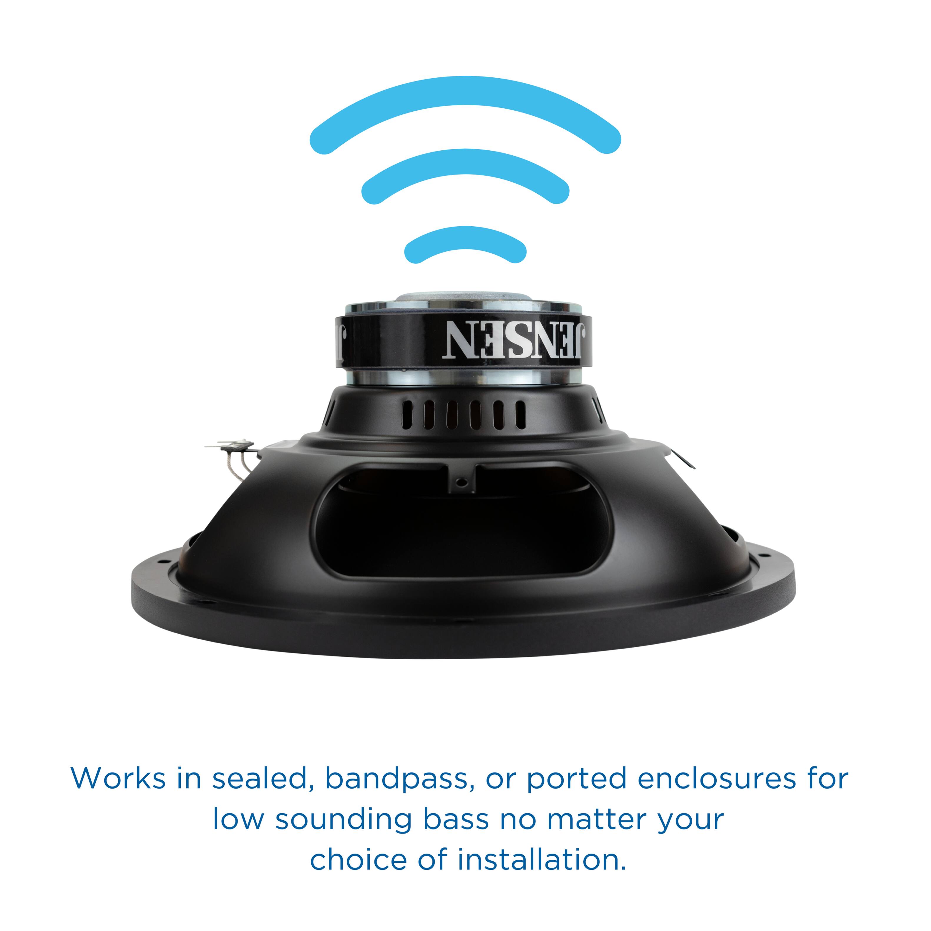 JENSEN  
Works in sealed, bandpass, or ported enclosures for low sounding bass no matter your choice of installation.
