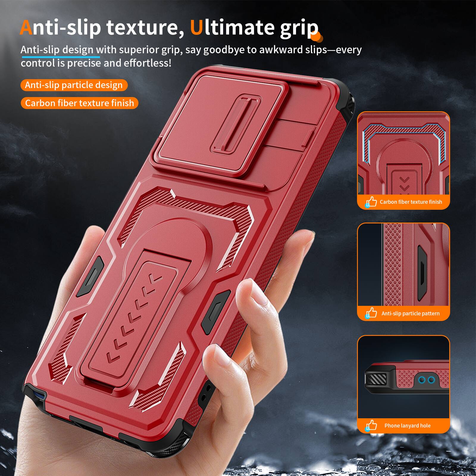 Anti-slip texture, Ultimate grip

Anti-slip design with superior grip, say goodbye to awkward slips—every control is precise and effortless!

Anti-slip particle design
Carbon fiber texture finish

Carbon fiber texture finish

Anti-slip particle pattern

Phone lanyard hole