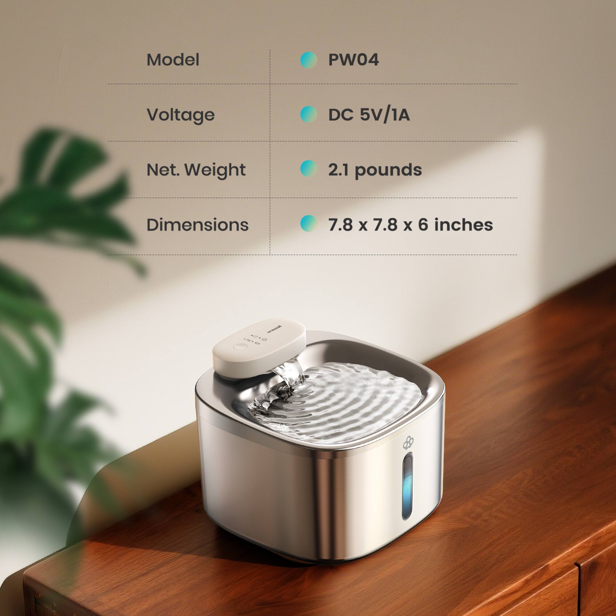 Model PW04  
Voltage DC 5V/1A  
Net. Weight 2.1 pounds  
Dimensions 7.8 x 7.8 x 6 inches