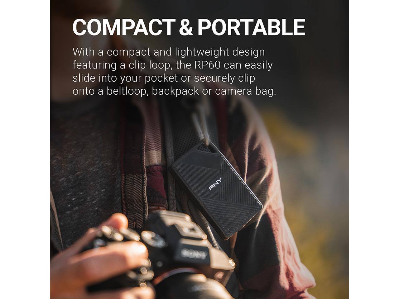 COMPACT & PORTABLE

With a compact and lightweight design featuring a clip loop, the RP60 can easily slide into your pocket or securely clip onto a beltloop, backpack or camera bag.