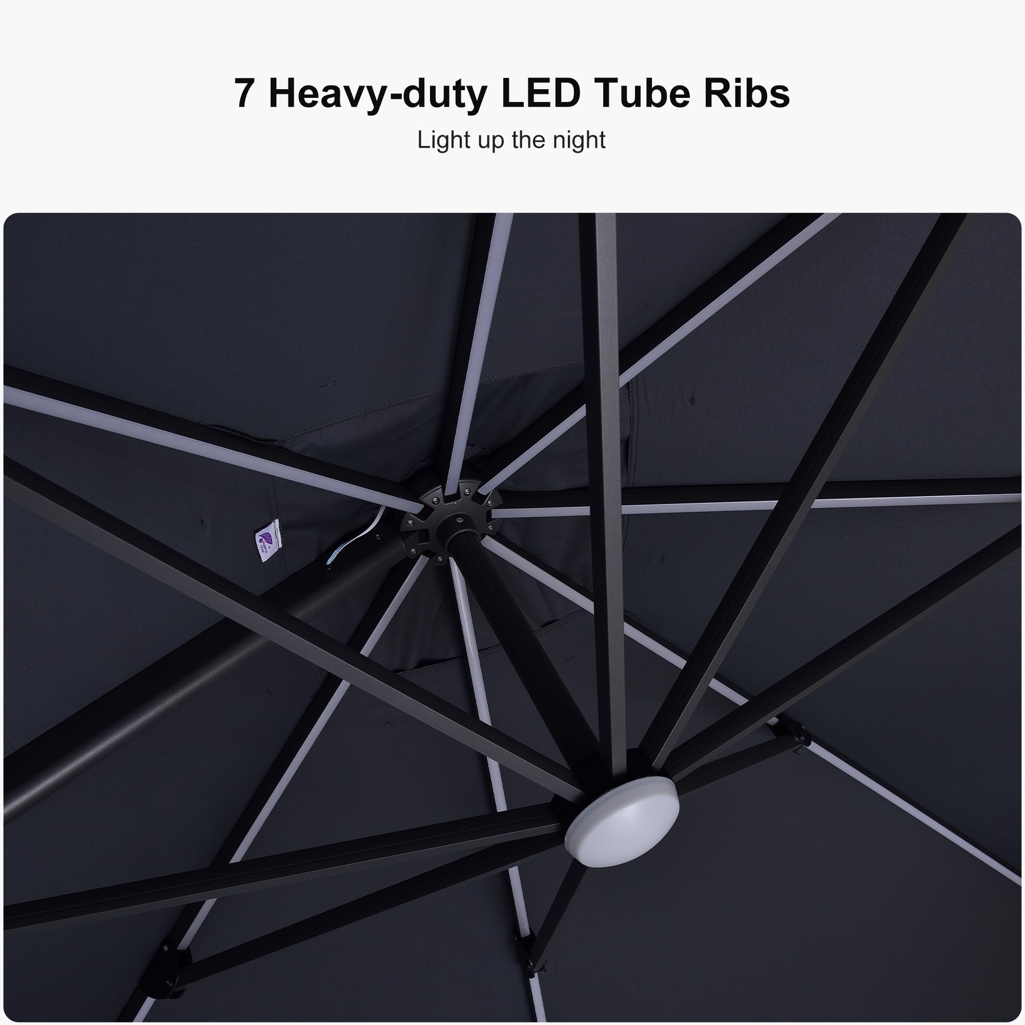 7 Heavy-duty LED Tube Ribs  
Light up the night