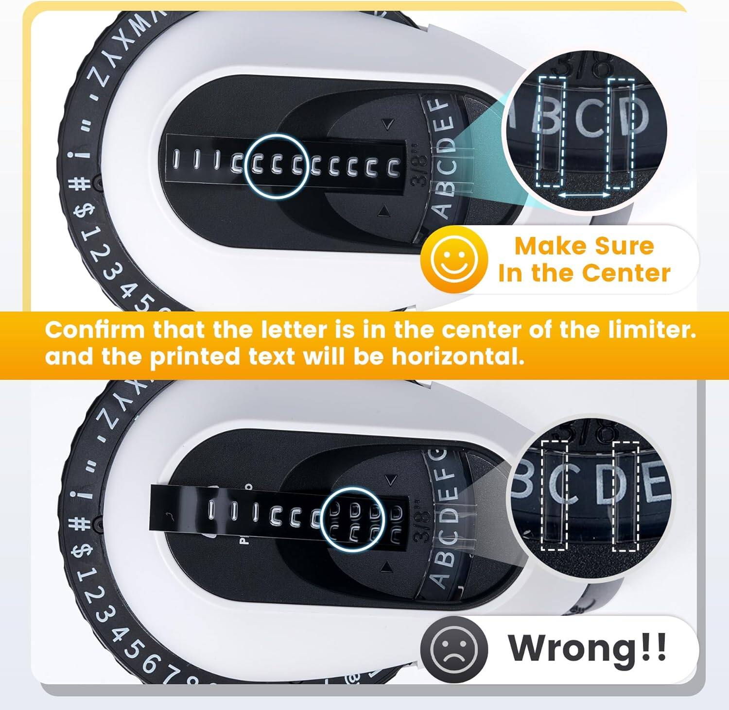 ZAXM = BCD B C D C C C 3/8" ABCDEF !#$12345

Confirm that the letter is in the center of the limiter and the printed text will be horizontal.

Make Sure In the Center

Wrong!!

KYZ' B BCDE C D E I 19GE ABCDEFC