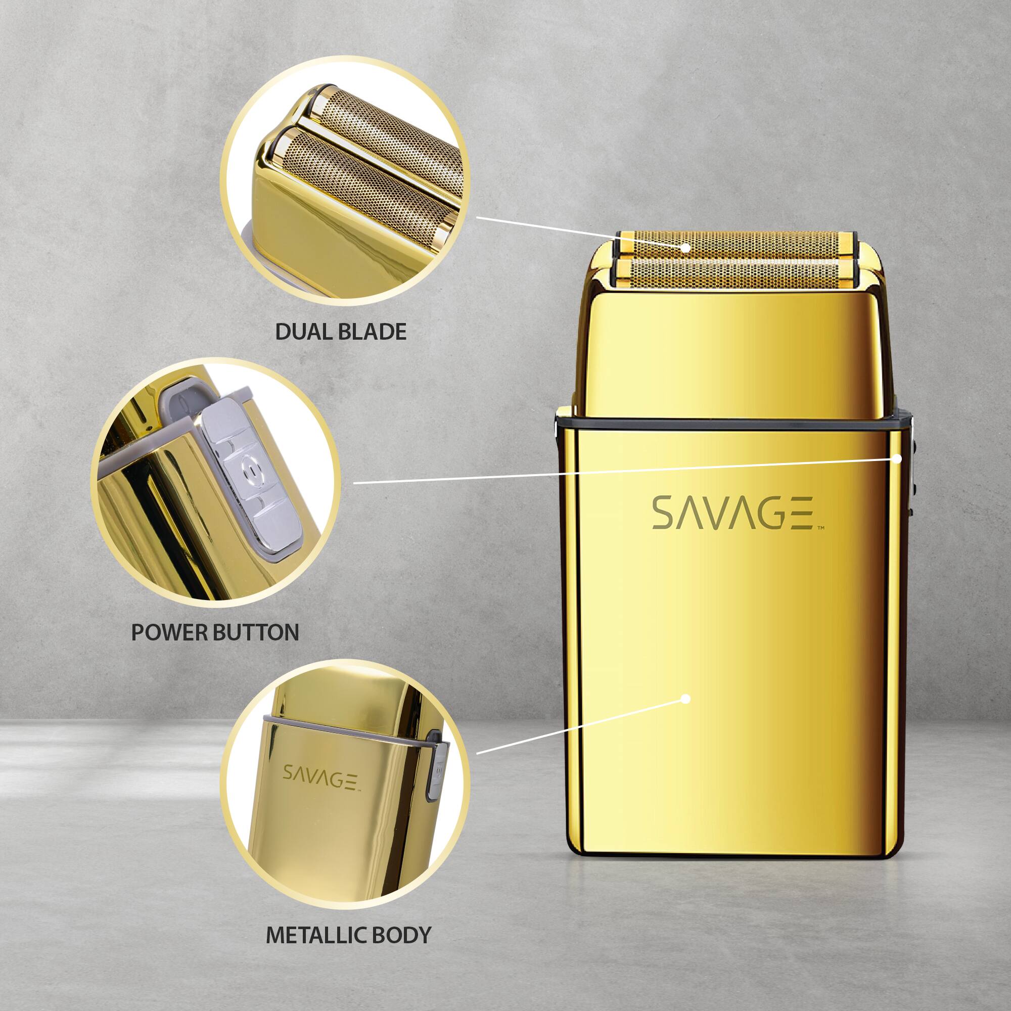 DUAL BLADE SAVAGE. POWER BUTTON SAVAGE METALLIC BODY