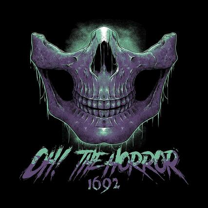 Oh! The Horror
1692