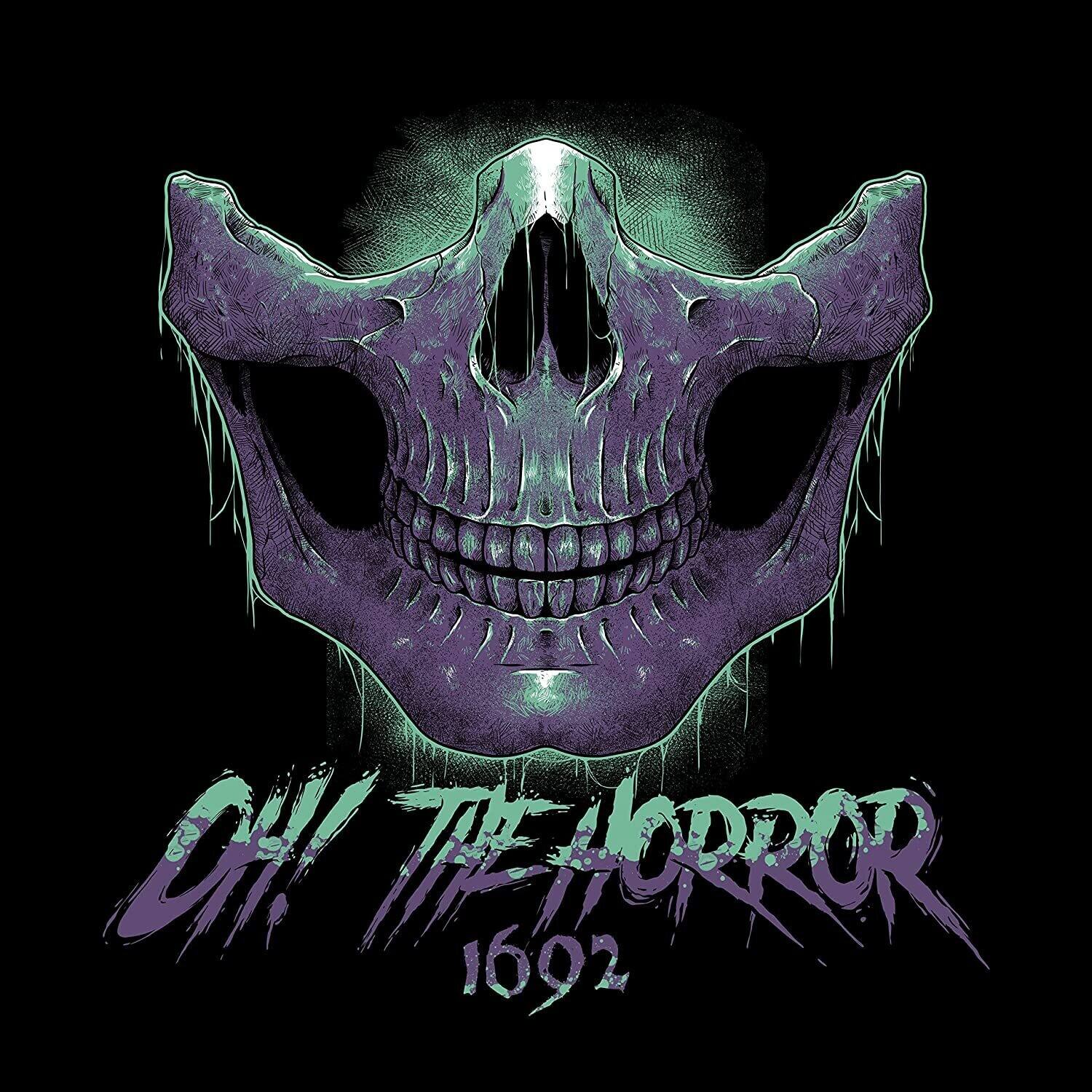 Oh! The Horror  
1692