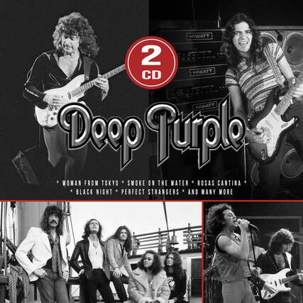2 CD
Deep Purple
* WOMAN FROM TOKYO * SMOKE ON THE WATER * ROSAS CANTINA *
* BLACK NIGHT * PERFECT STRANGERS * AND MANY MORE