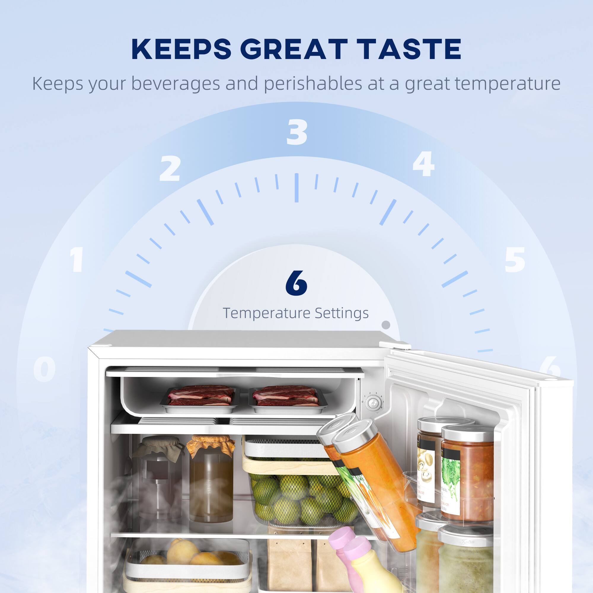 KEEPS GREAT TASTE
Keeps your beverages and perishables at a great temperature
2 3 4 5 6 Temperature Settings
0