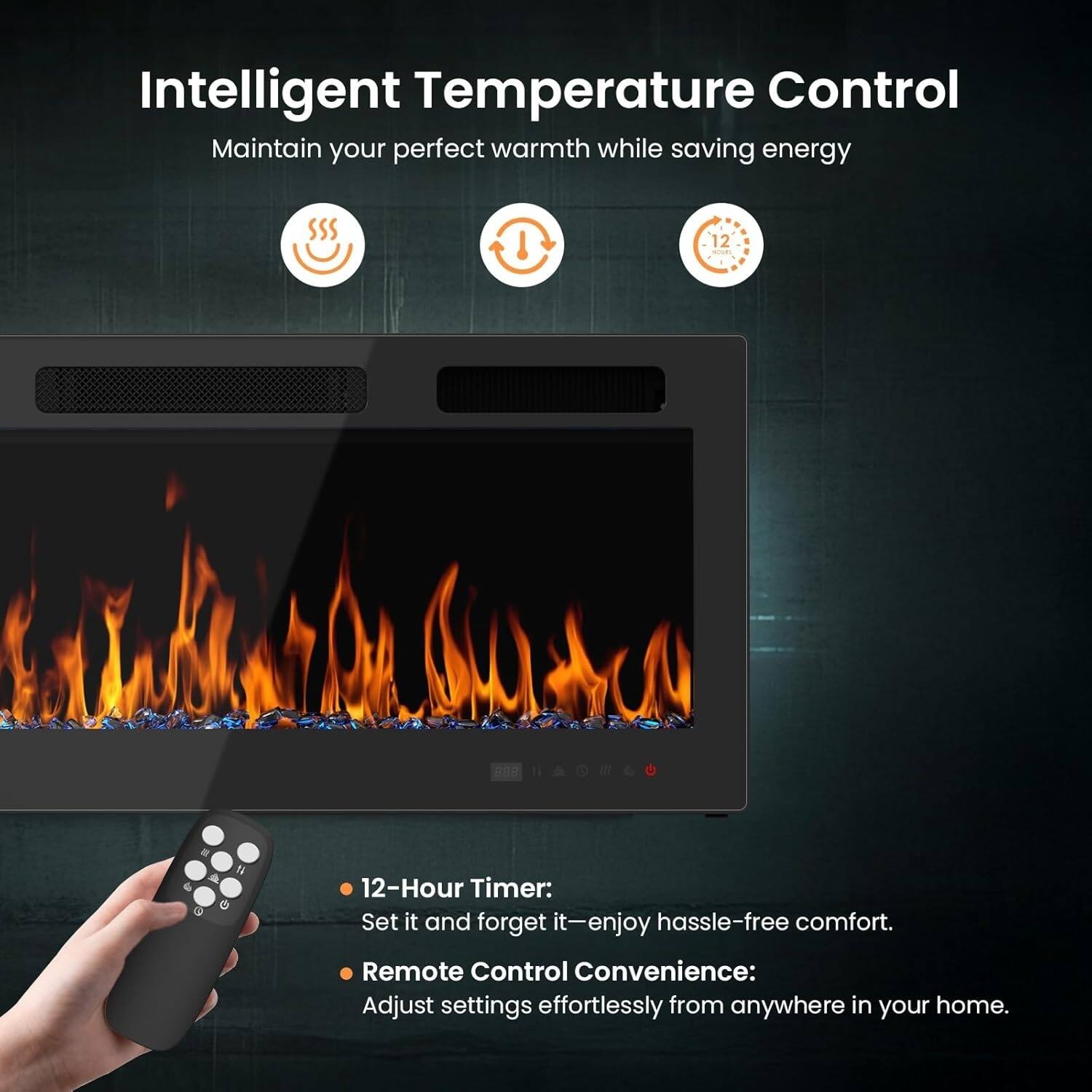 Intelligent Temperature Control  
Maintain your perfect warmth while saving energy  

- 12-Hour Timer: Set it and forget it—enjoy hassle-free comfort.  
- Remote Control Convenience: Adjust settings effortlessly from anywhere in your home.