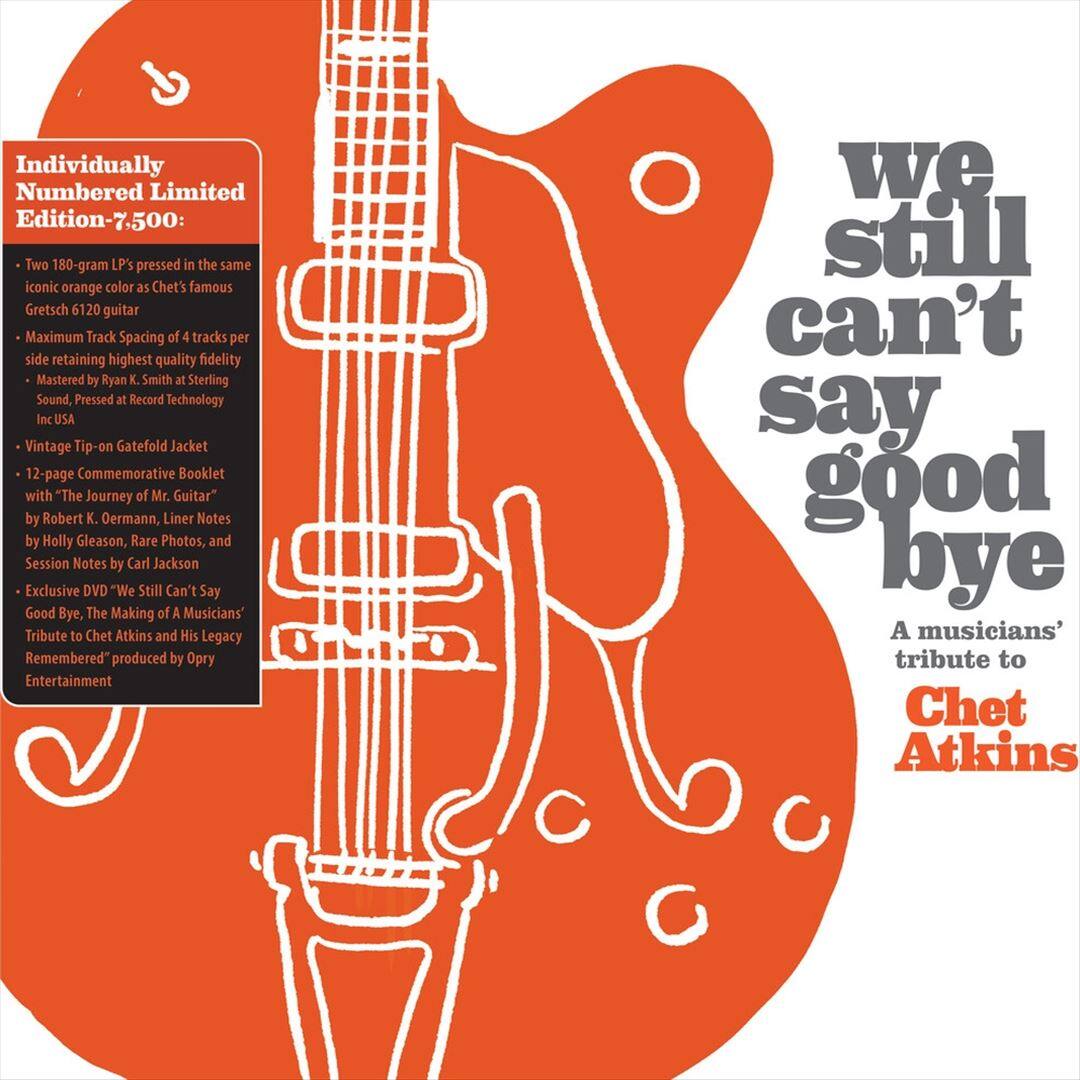 Front. We Still Can't Say Goodbye: A Musicians' Tribute to Chet Atkins [LP].