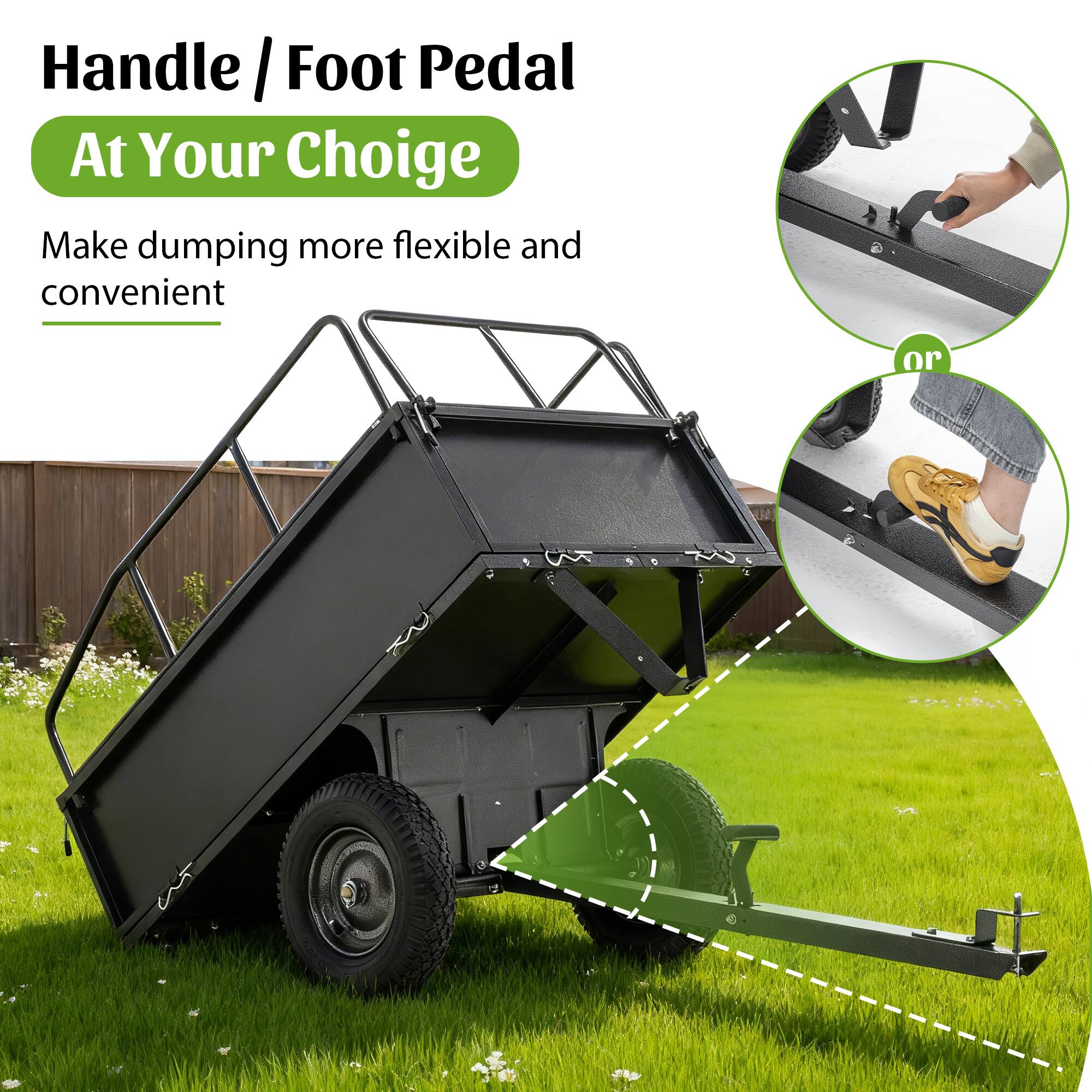 Handle / Foot Pedal  
At Your Choice  

Make dumping more flexible and convenient