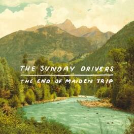 The Sunday Drivers - The End Of Maiden Trip - VINYL LP
