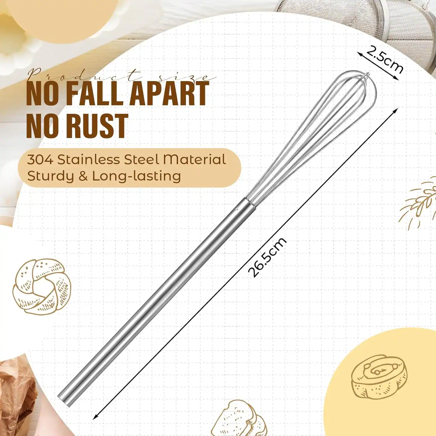 Product Size  
NO FALL APART  
NO RUST  

304 Stainless Steel Material  
Sturdy & Long-lasting  

26.5cm  
2.5cm