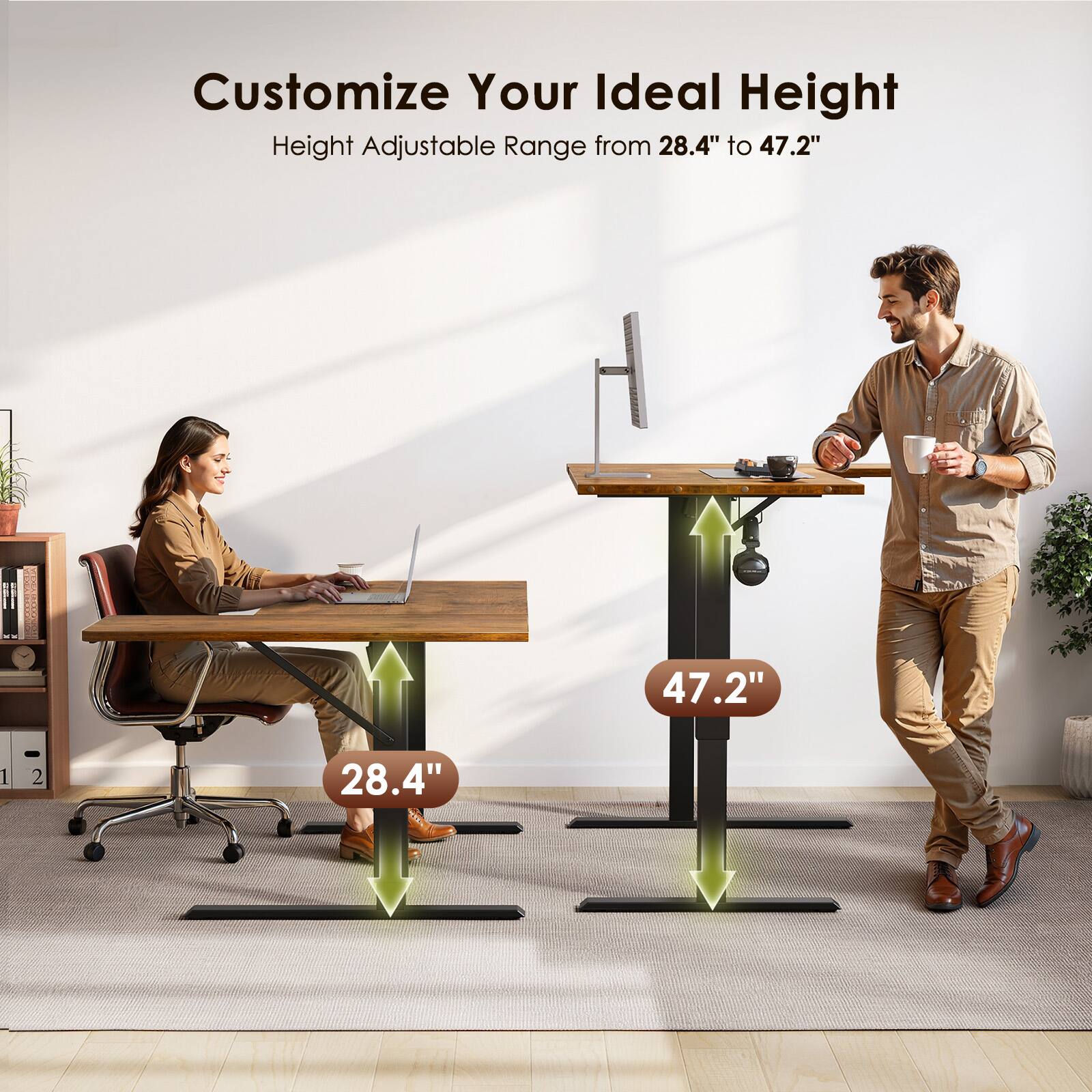 Customize Your Ideal Height  
Height Adjustable Range from 28.4" to 47.2"