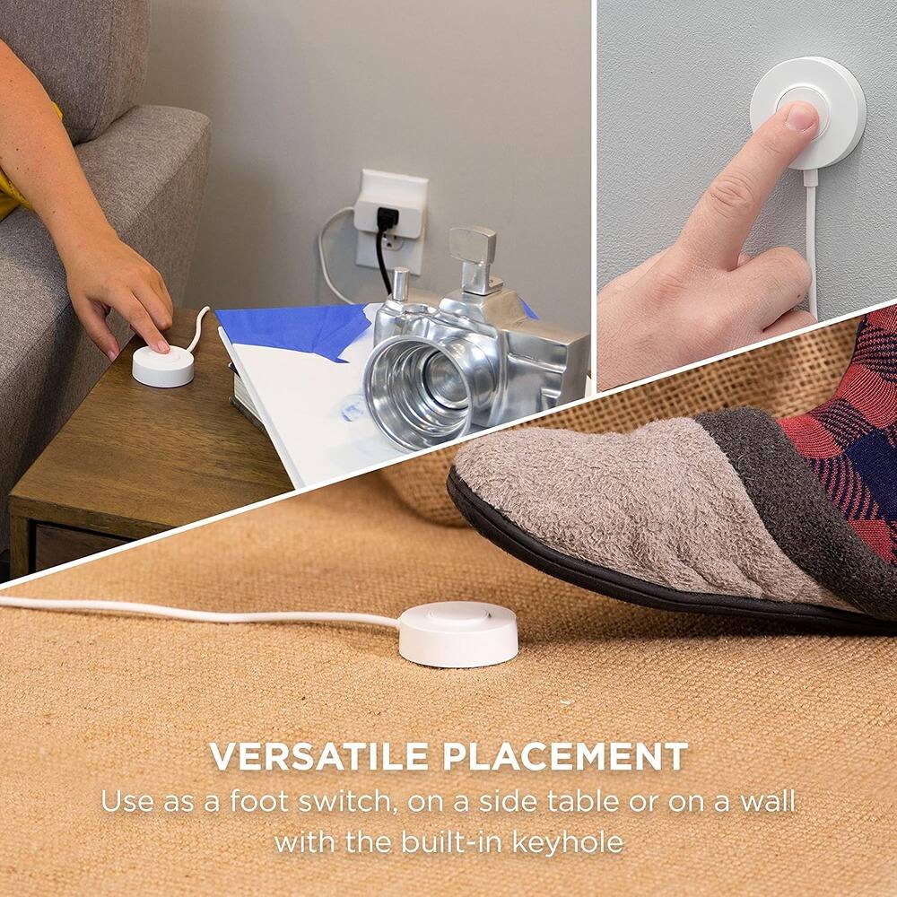 VERSATILE PLACEMENT  
Use as a foot switch, on a side table or on a wall with the built-in keyhole