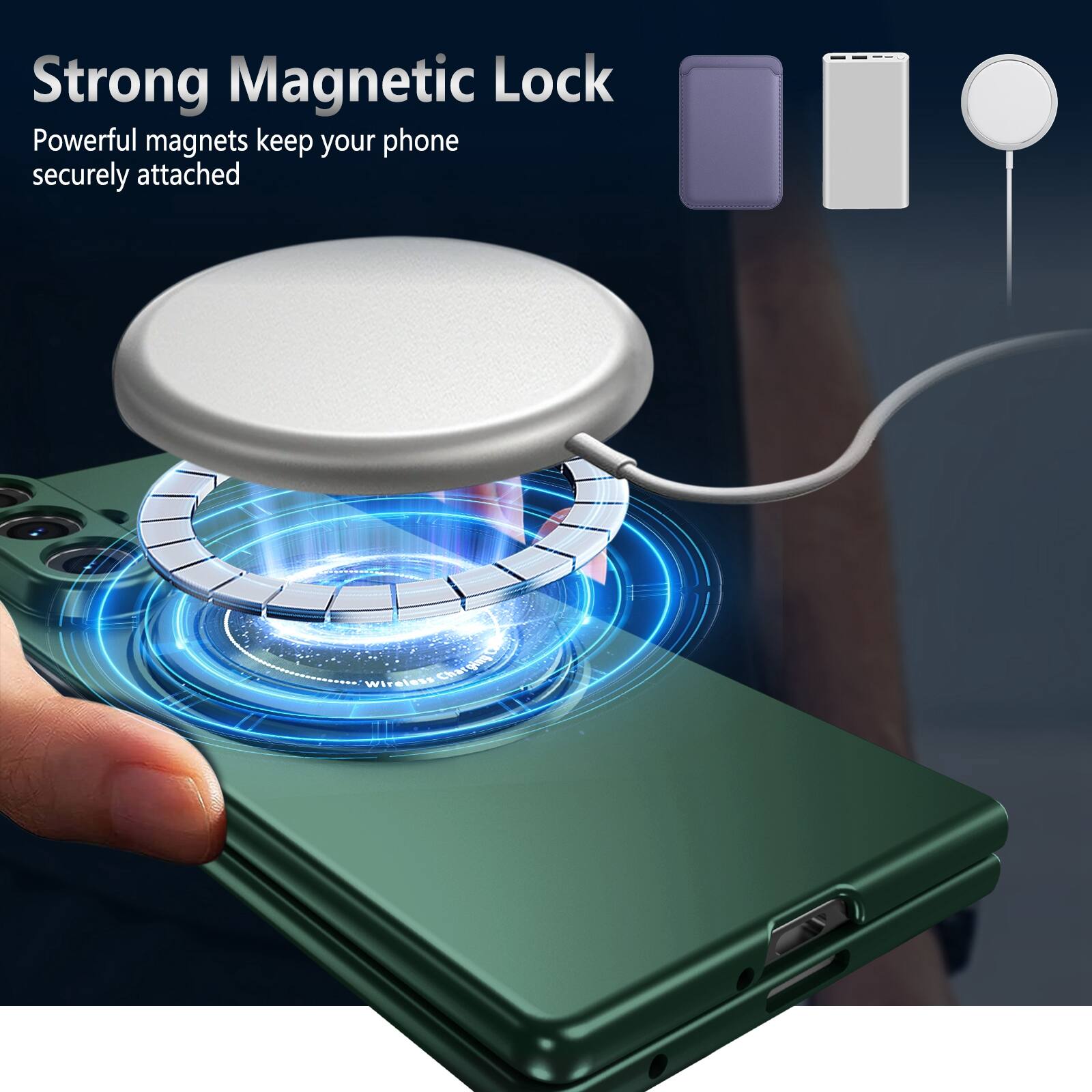 Strong Magnetic Lock  
Powerful magnets keep your phone securely attached  

Wireless Charger