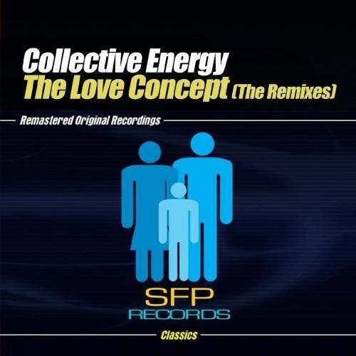 Collective Energy  
The Love Concept (The Remixes)  
Remastered Original Recordings  

SFP RECORDS  
Classics