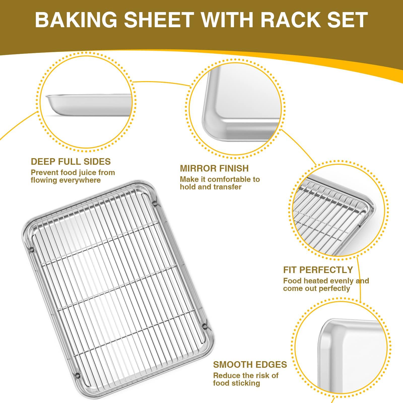 BAKING SHEET WITH RACK SET

- DEEP FULL SIDES
  Prevent food juice from flowing everywhere

- MIRROR FINISH
  Make it comfortable to hold and transfer

- FIT PERFECTLY
  Food heated evenly and come out perfectly

- SMOOTH EDGES
  Reduce the risk of food sticking