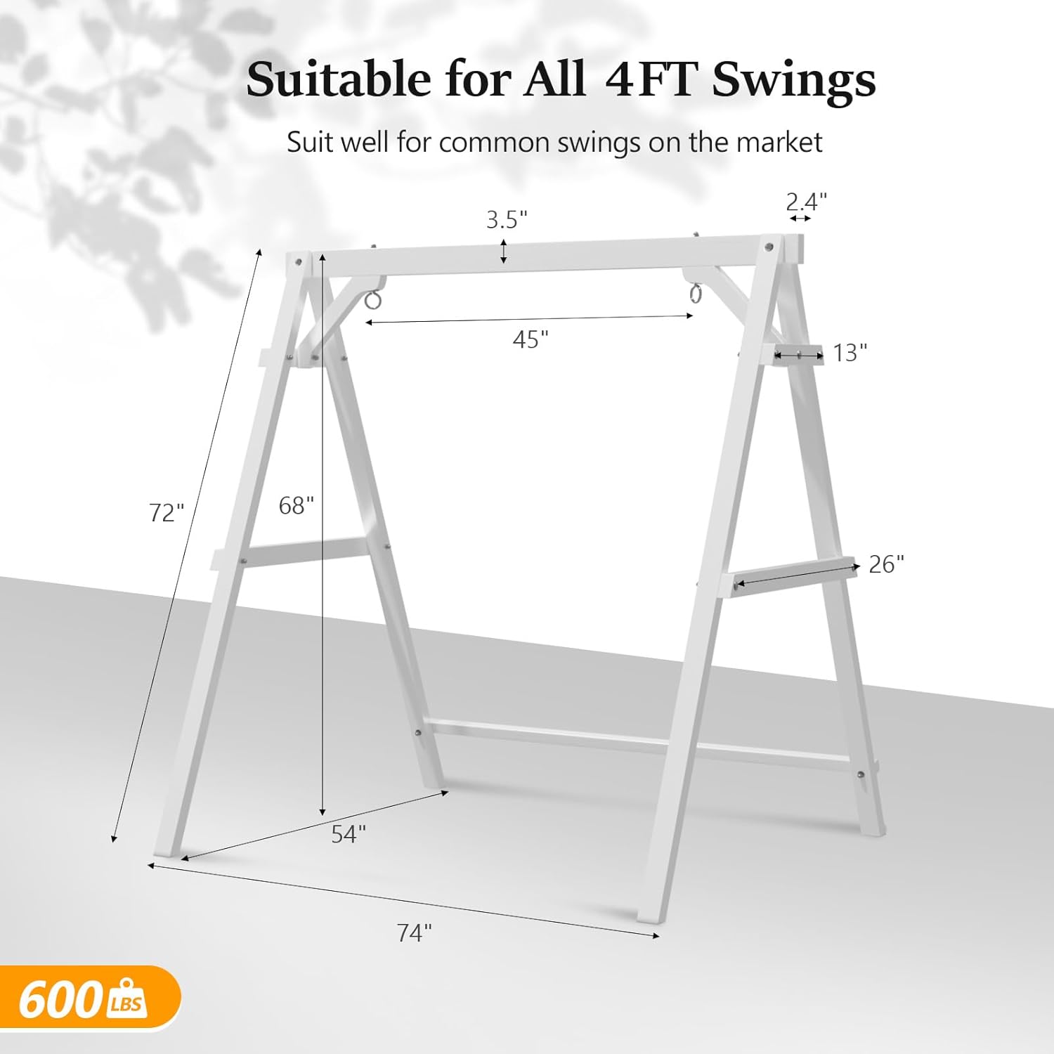 Suitable for All 4FT Swings  
Suit well for common swings on the market  

3.5"  
2.4"  
45"  
13"  
26"  
72"  
68"  
54"  
74"  
600 LBS