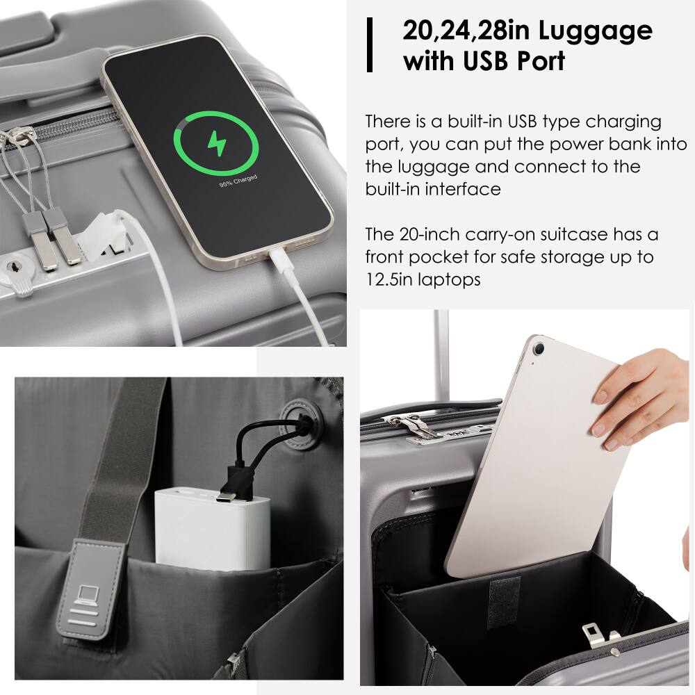 20, 24, 28in Luggage with USB Port

There is a built-in USB type charging port, you can put the power bank into the luggage and connect to the built-in interface.

The 20-inch carry-on suitcase has a front pocket for safe storage up to 12.5in laptops.