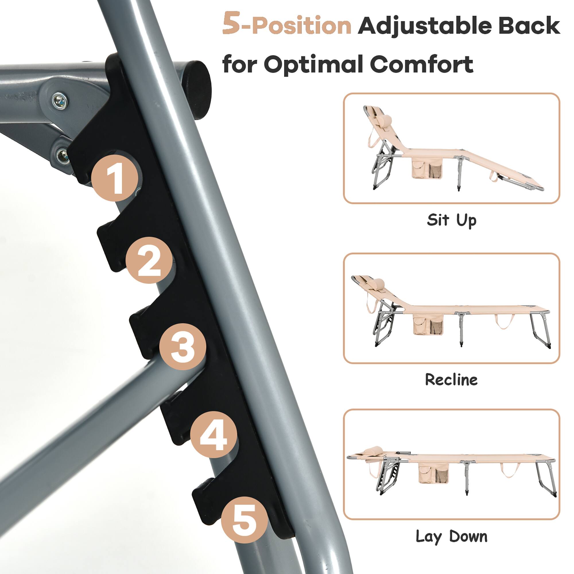 5-Position Adjustable Back for Optimal Comfort
1 2 Sit Up
3 Recline
4 5 Lay Down