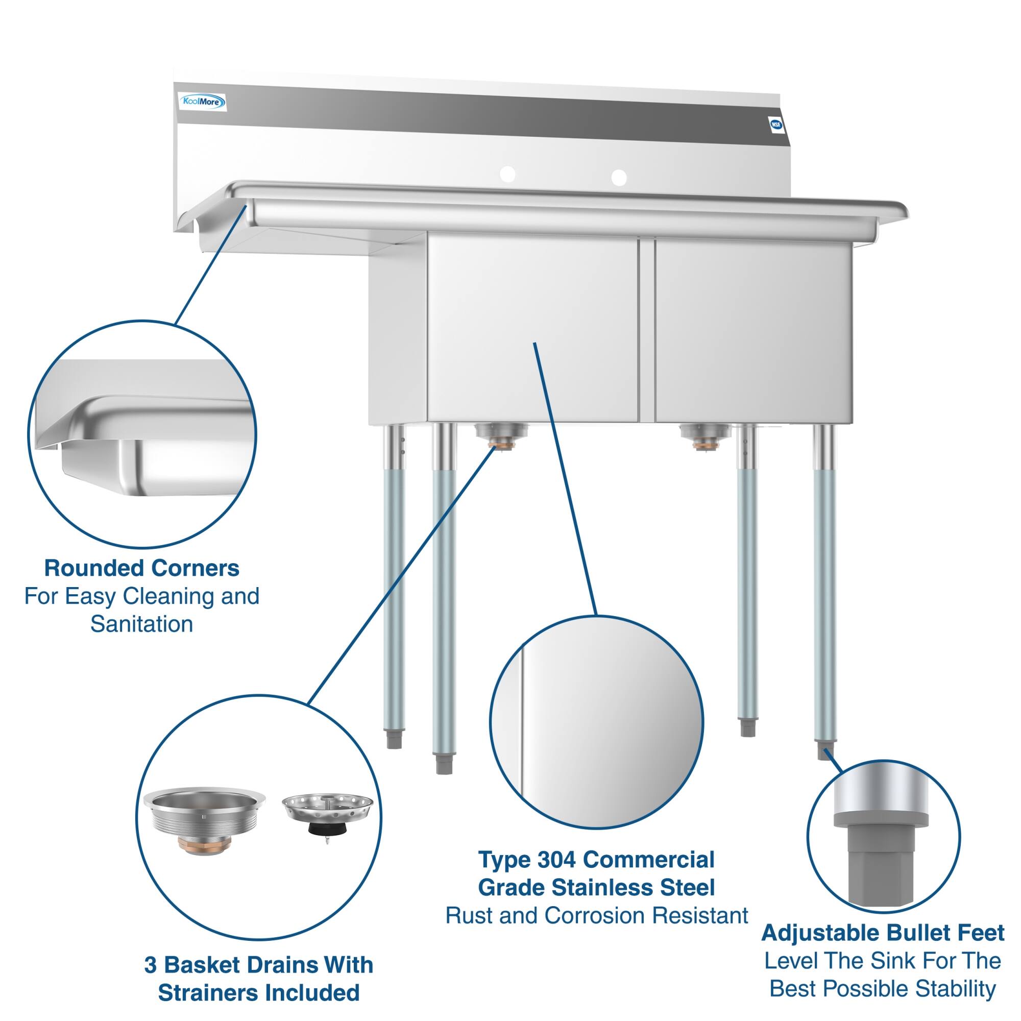 - Rounded Corners For Easy Cleaning and Sanitation
- 3 Basket Drains With Strainers Included
- Type 304 Commercial Grade Stainless Steel Rust and Corrosion Resistant
- Adjustable Bullet Feet Level The Sink For The Best Possible Stability