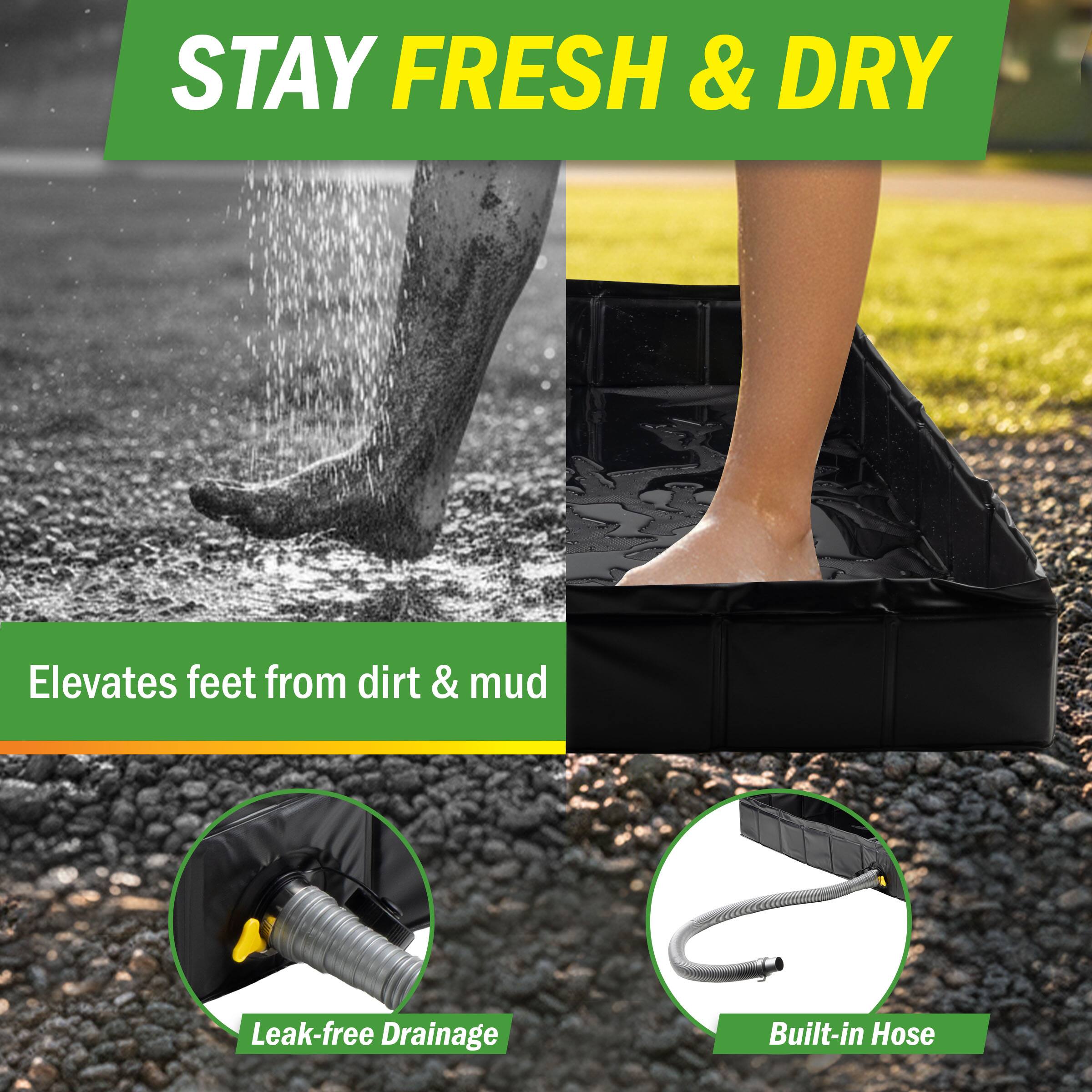STAY FRESH & DRY

- Elevates feet from dirt & mud
- Leak-free Drainage
- Built-in Hose