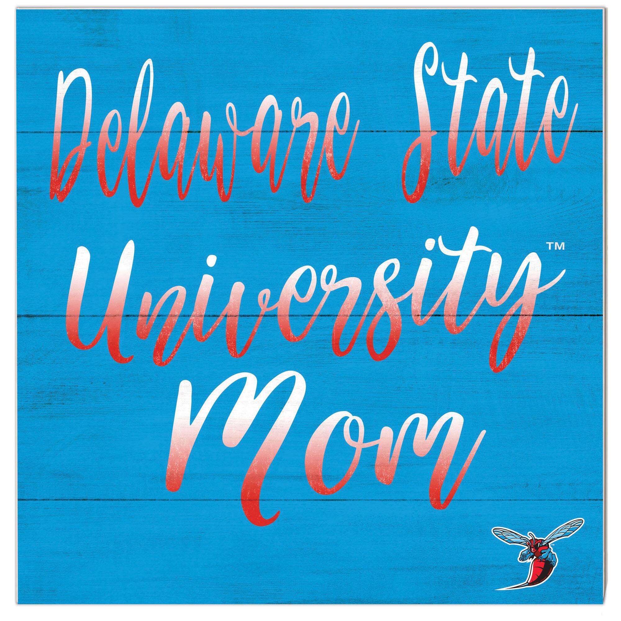 Delaware State Hornets 10'' x 10'' Mom Plaque