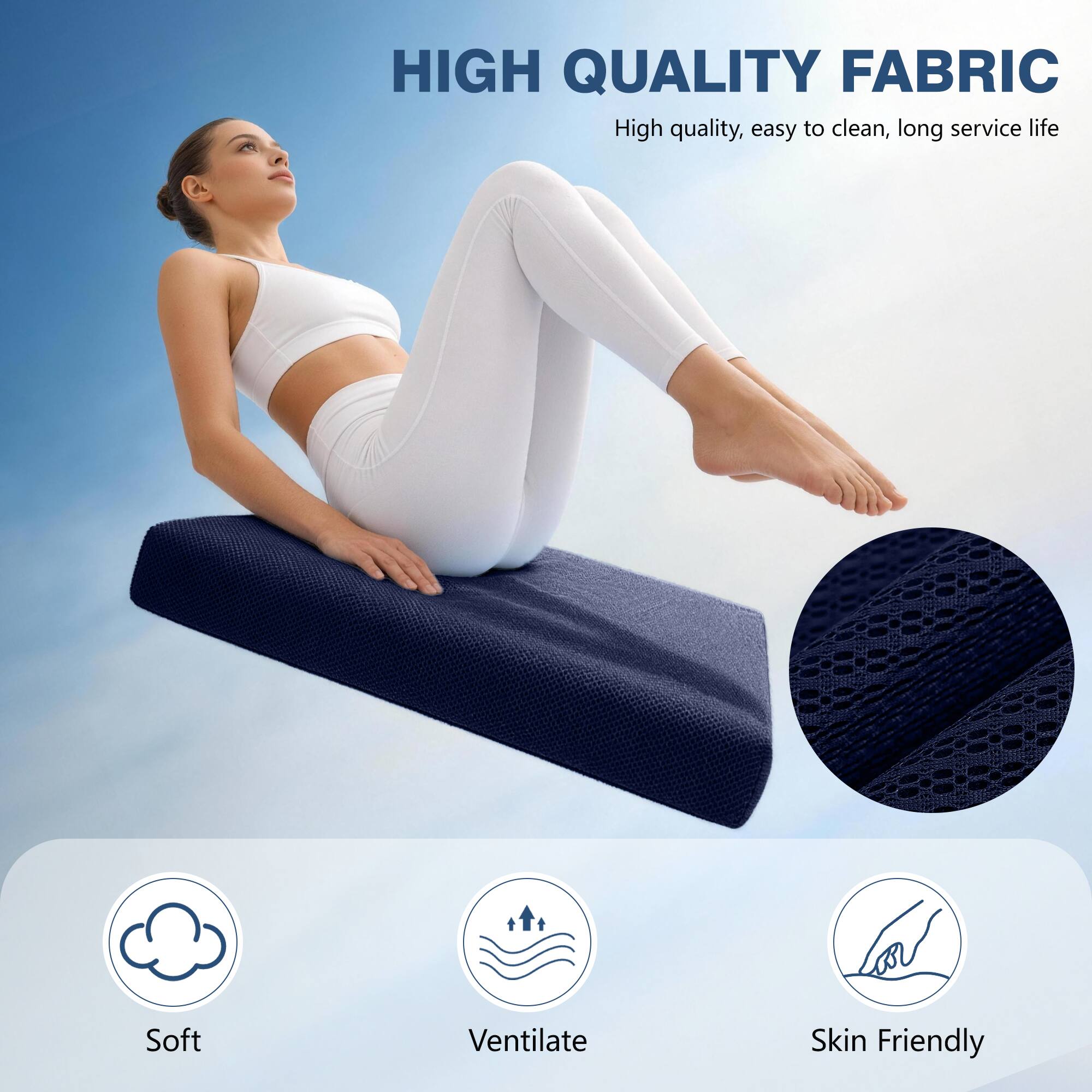 HIGH QUALITY FABRIC  
High quality, easy to clean, long service life  

Soft  
Ventilate  
Skin Friendly