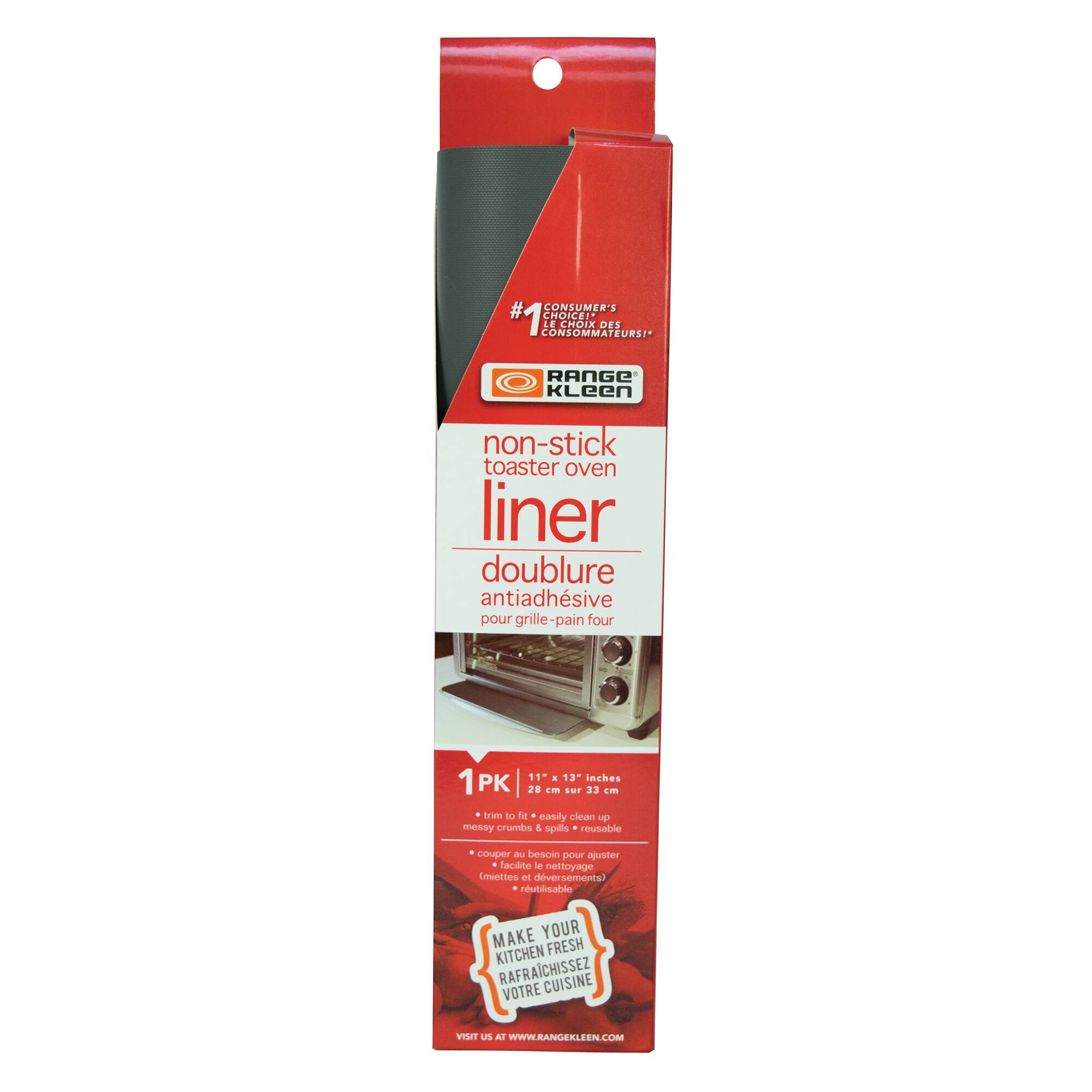 CONSUMER'S CHOICE LE CHOIX DES CONSOMMATEURS!

RANGE KLEEN non-stick toaster oven liner doublure antiadhésive pour grille-pain four

1 PK | 11" x 13" inches (28 cm x 33 cm)

- Trim to fit
- messay crumbs & spills
- easily clean up
- reusable
- facilite le nettoyage
- (mètres et deversements)
- réutilisable

MAKE YOUR KITCHEN FRESH RAFRAÎCHISSEZ VOTRE CUISINE

VISIT US AT WWW.RANGKLEEN.COM