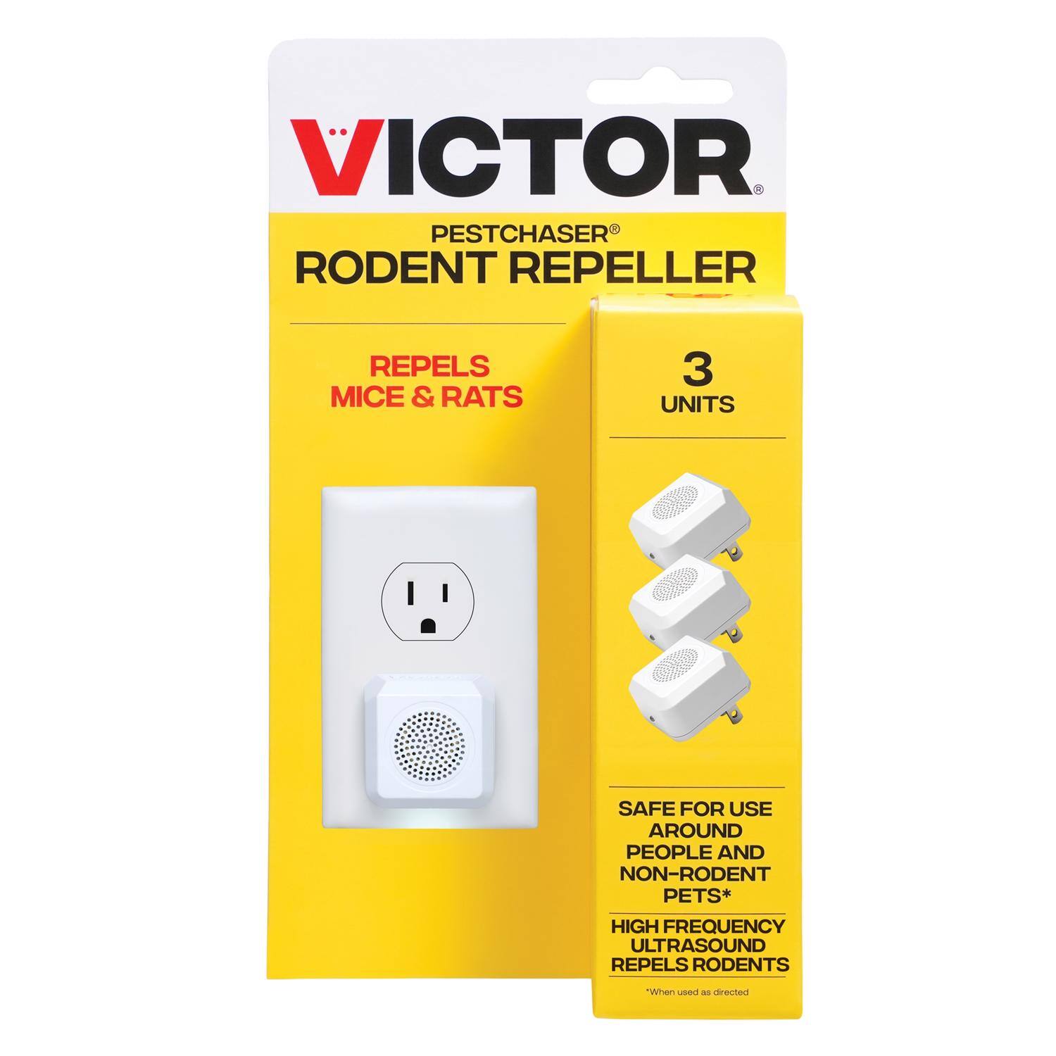 VICTOR PESTCHASER RODENT REPELLER  
REPELS MICE & RATS  
3 UNITS  
SAFE FOR USE AROUND PEOPLE AND NON-RODENT PETS*  
HIGH FREQUENCY ULTRASOUND REPELS RODENTS  
*When used as directed