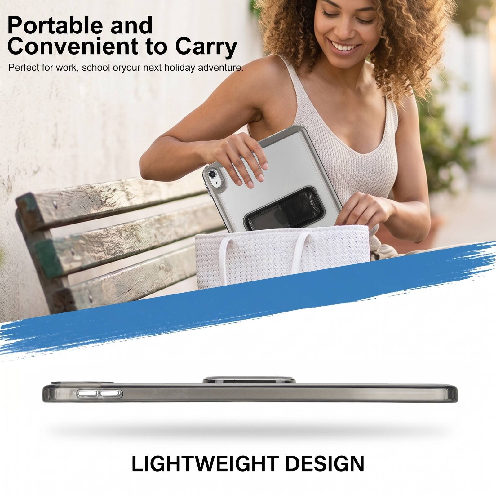 Portable and Convenient to Carry  
Perfect for work, school or your next holiday adventure.  
LIGHTWEIGHT DESIGN