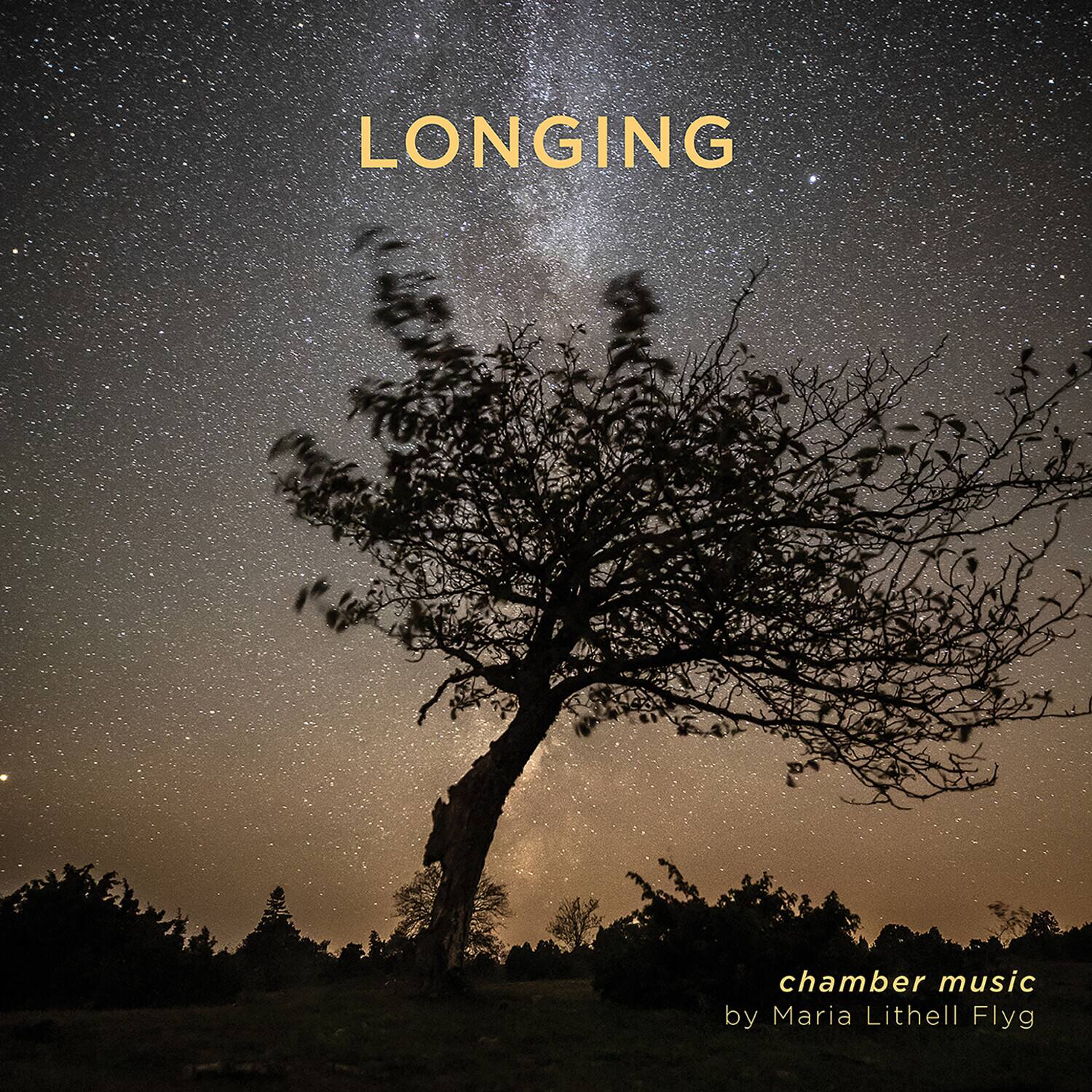 LONGING

chamber music by Maria Lithell Flyg
