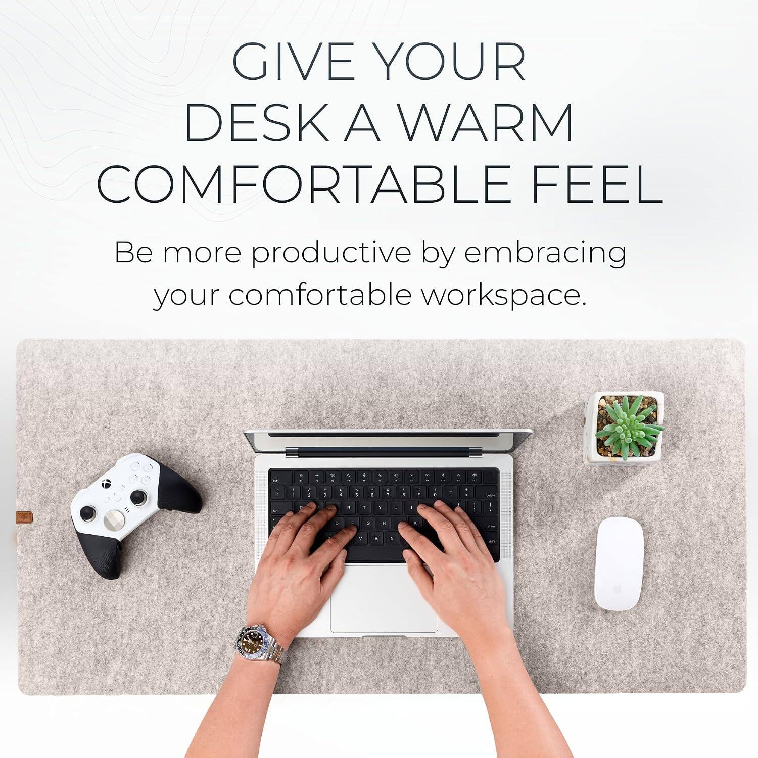 GIVE YOUR DESK A WARM COMFORTABLE FEEL

Be more productive by embracing your comfortable workspace.