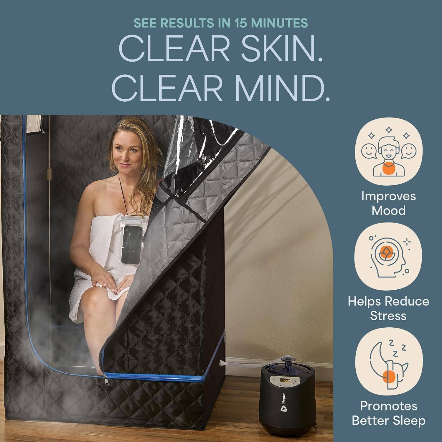 SEE RESULTS IN 15 MINUTES  
CLEAR SKIN. CLEAR MIND.  

- Improves Mood  
- Helps Reduce Stress  
- Promotes Better Sleep