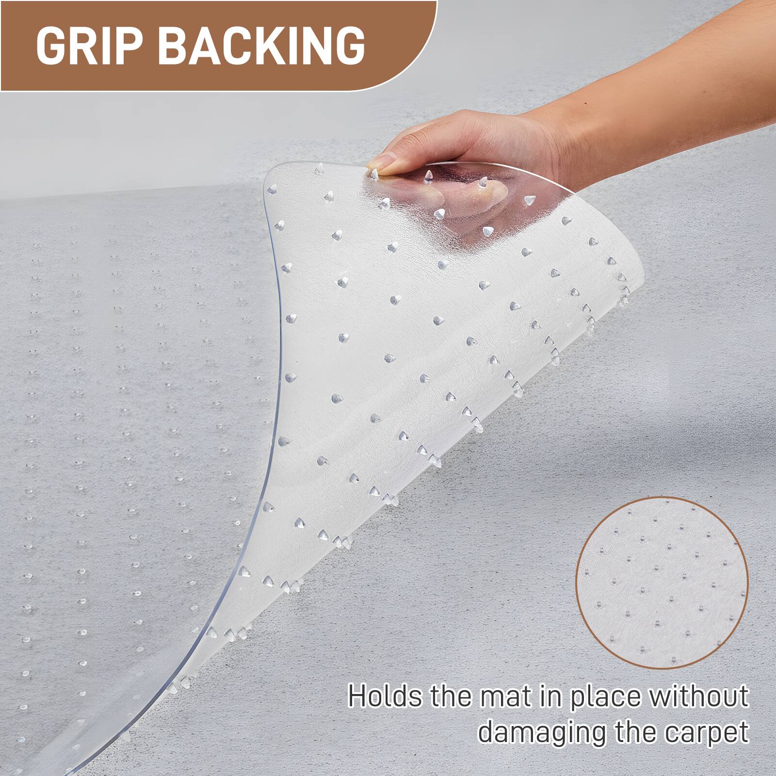 GRIP BACKING

Holds the mat in place without damaging the carpet