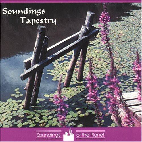Soundings Of The Planet Artists: Tapestry / Var - Soundings Of The Planet Artists: Tapestry / Var   - COMPACT DISCS [CD]