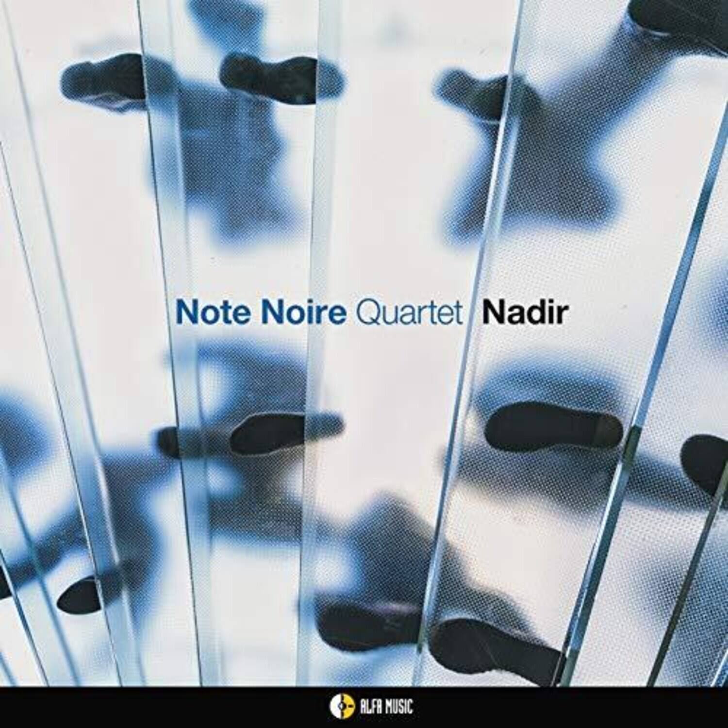 Note Noire Quartet  
Nadir  

ALFR MUSIC