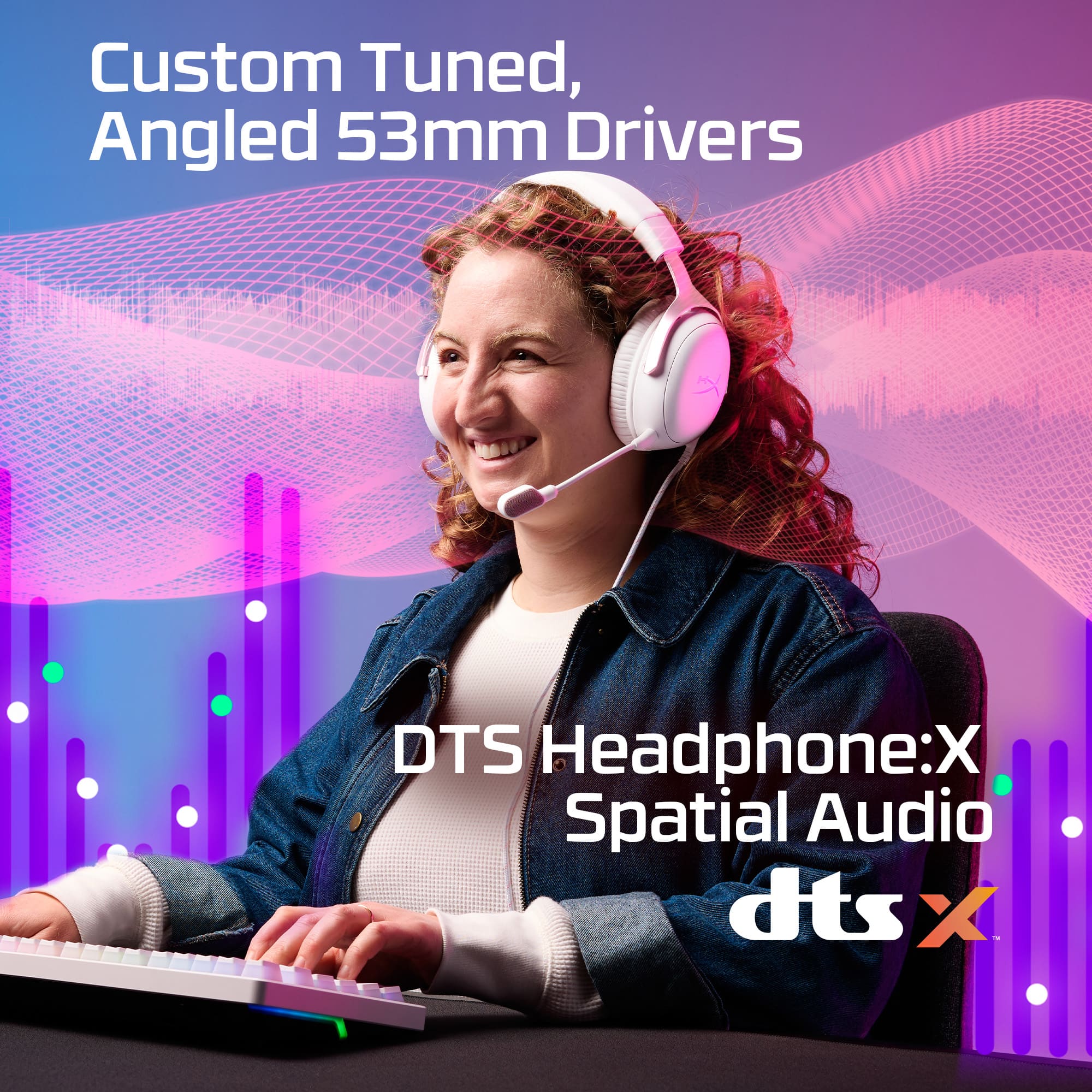 Custom Tuned, Angled 53mm Drivers
DTS Headphone:X Spatial Audio