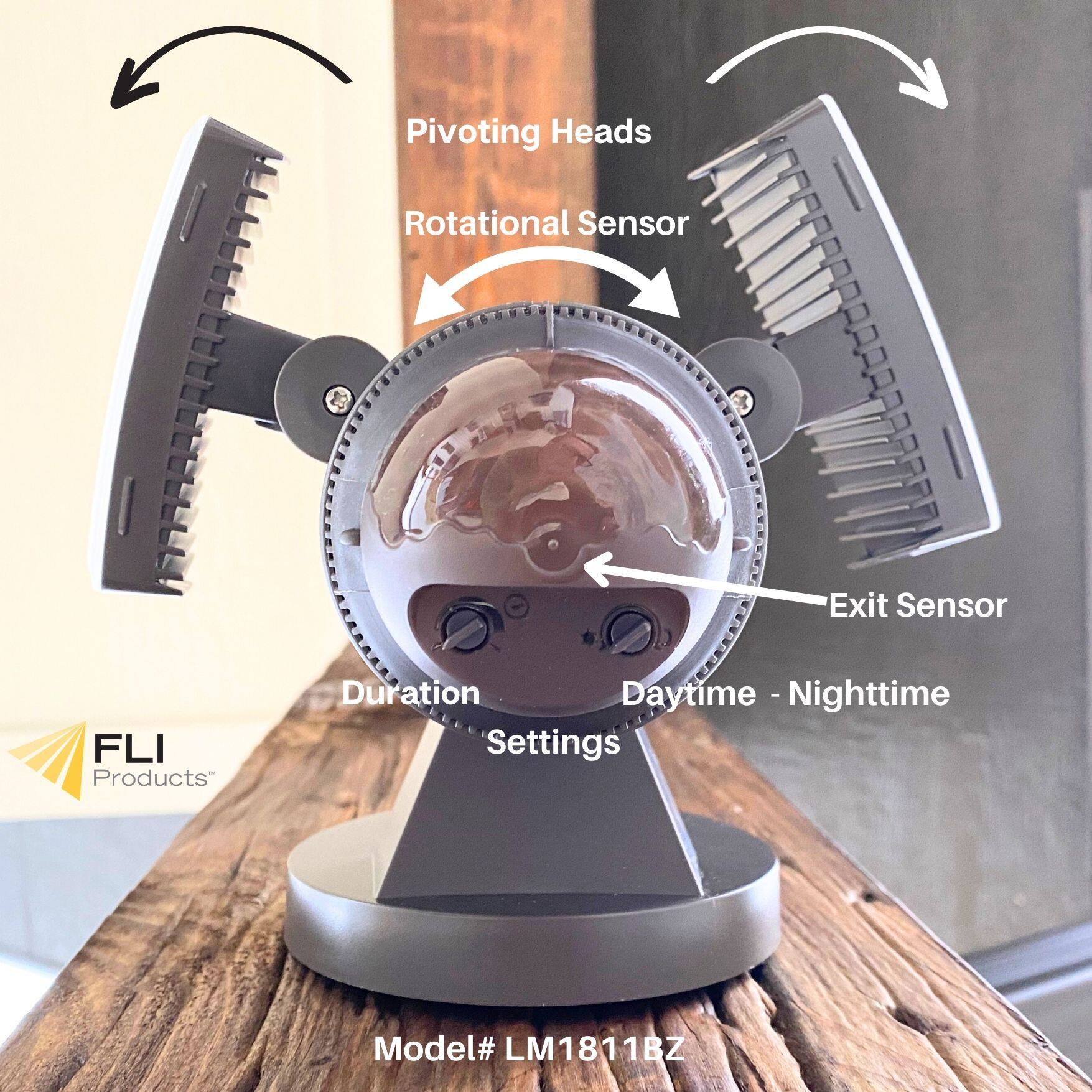 - Pivoting Heads
- Rotational Sensor
- Exit Sensor
- Daytime - Nighttime Settings
- Duration Settings
- Model# LM1811BZ

FLI Products