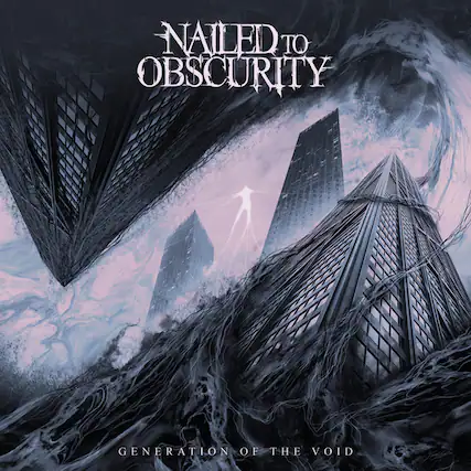 NAILED TO OBSCURITY
GENERATION OF THE VOID