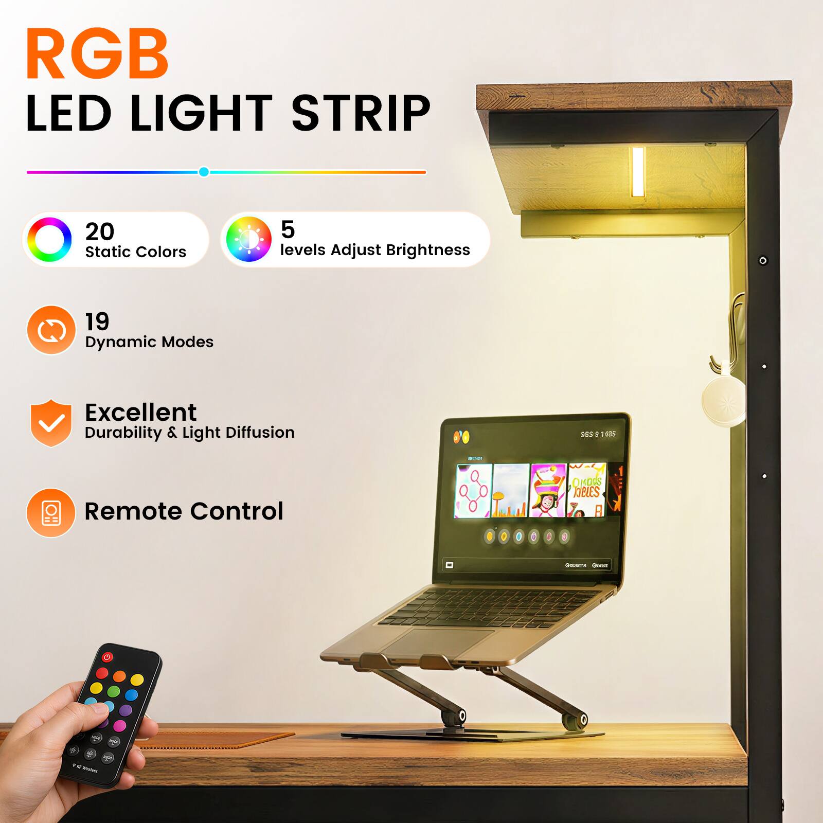 RGB LED LIGHT STRIP

- 20 Static Colors
- 5 levels Adjust Brightness
- 19 Dynamic Modes
- Excellent Durability & Light Diffusion
- Remote Control