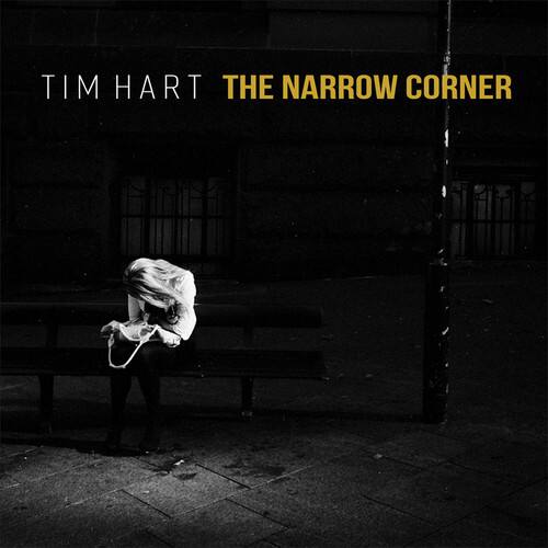 TIM HART  
THE NARROW CORNER
