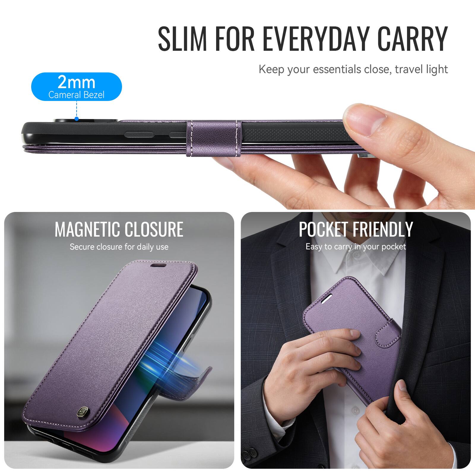 2mm Camera Bezel  
SLIM FOR EVERYDAY CARRY  
Keep your essentials close, travel light  
MAGNETIC CLOSURE  
Secure closure for daily use  
POCKET FRIENDLY  
Easy to carry in your pocket