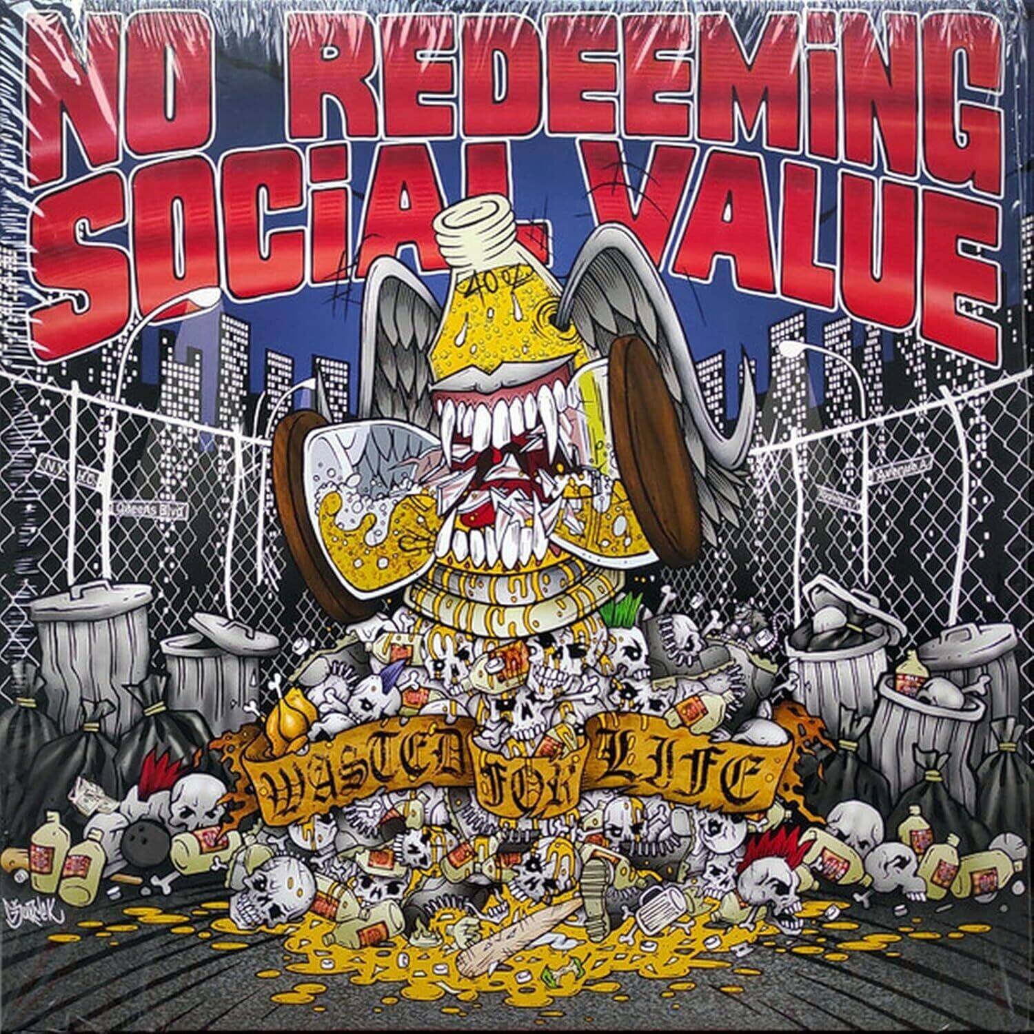 NO REDEEMING SOCIAL VALUE

WASTED LIFE