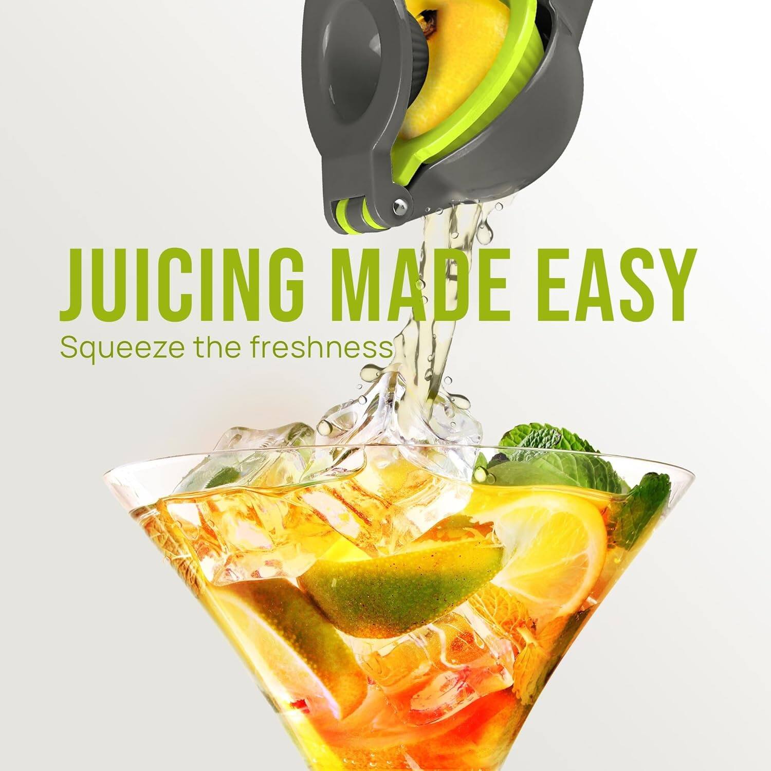 JUICING MADE EASY  
Squeeze the freshness