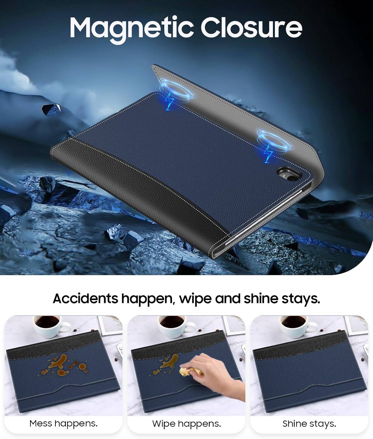 Magnetic Closure

Accidents happen, wipe and shine stays.

Mess happens.
Wipe happens.
Shine stays.